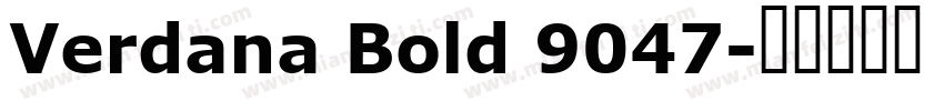 Verdana Bold 9047字体转换